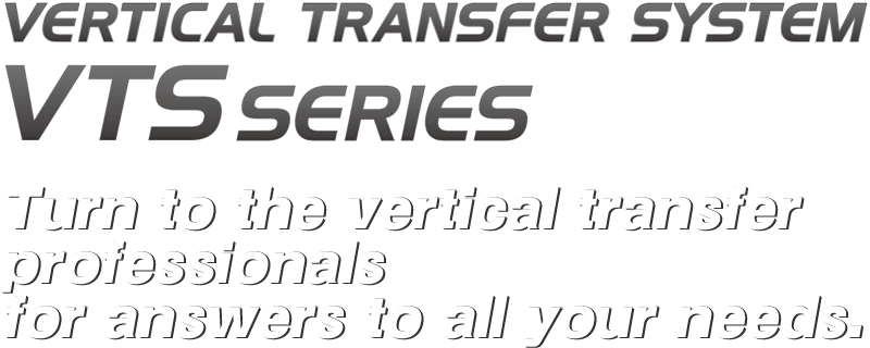 Vertical Transfer System – VTS Series